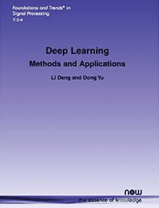Deep Learning: Methods and Applications Book Cover